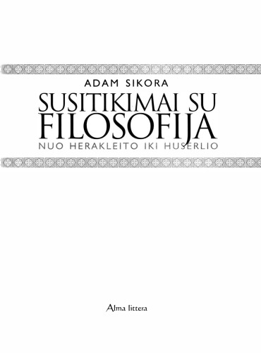 Susitikimai su filosofija : nuo Herakleito iki Huserlio