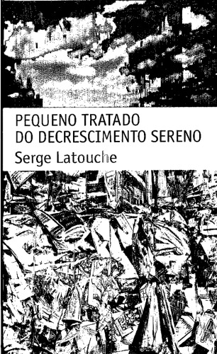 Pequeno tratado do decrescimento sereno