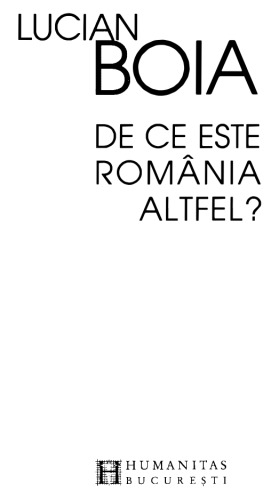 De ce este Romania altfel?
