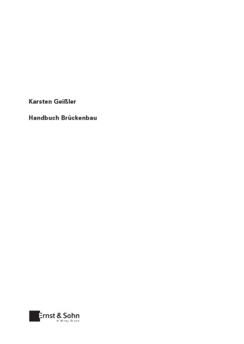 Handbuch Brückenbau: Entwurf, Konstruktion, Berechnung, Bewertung und Ertüchtigung