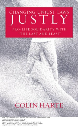 Changing Unjust Laws Justly: Pro-Life Solidarity with “the Last and Least”