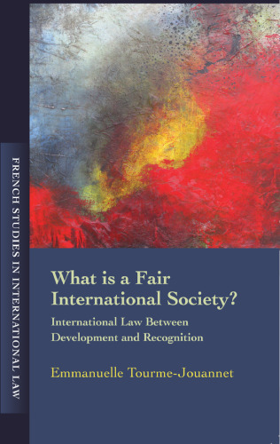What is a Fair International Society?: International Law Between Development and Recognition