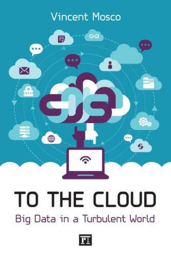 To the Cloud: Big Data in a Turbulent World