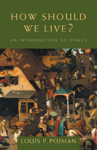 How Should We Live?: An Introduction to Ethics
