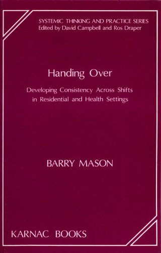 Handing Over: Developing Consistency Across Shifts in Residential and Health Settings