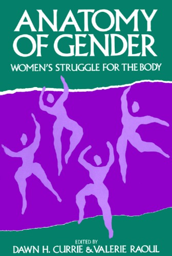 The Anatomy of Gender: Women's Struggle for the Body