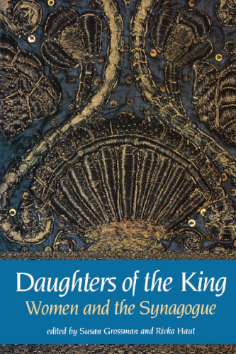 Daughters of the King: Women and the Synagogue