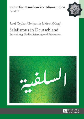 Salafismus in Deutschland: Entstehung, Radikalisierung und Prävention