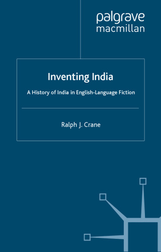 Inventing India: A History of India in English-Language Fiction