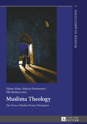 Muslima Theology: The Voices of Muslim Women Theologians