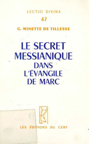 Le secret messianique dans l'Evangile de Marc