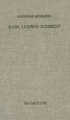 Karl Ludwig Schmidt. 'Und Wissenschaft ist Leben'
