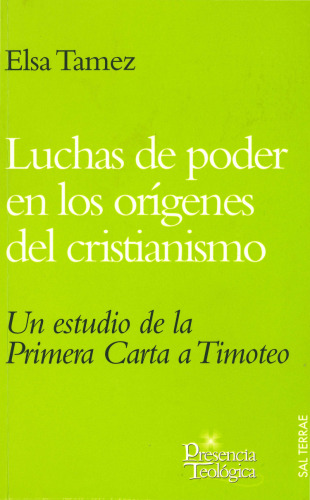 Luchas de poder en los orígenes del cristianismo. Un estudio de la primera carta a Timoteo