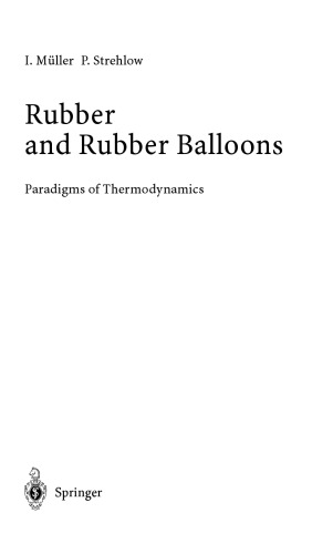 Rubber and Rubber Balloons: Paradigms of Thermodynamics