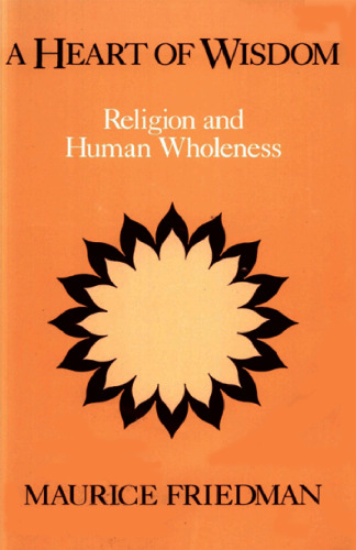 A Heart of Wisdom: Religion and Human Wholeness