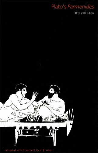 The Dialogues of Plato, Volume 4: Plato’s Parmenides