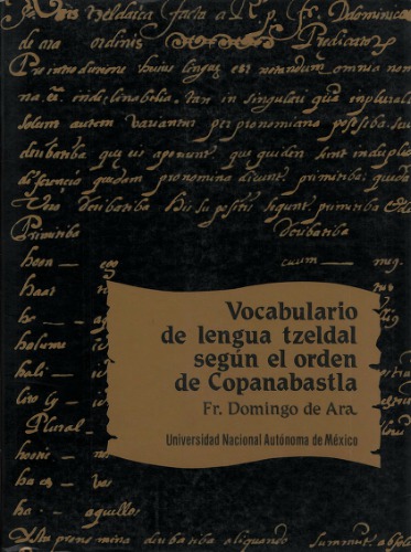 Vocabulario de la lengua tzeldal según el orden de Copanaguastla