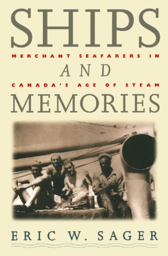 Ships and Memories: Merchant Seafarers in Canada's Age of Steam