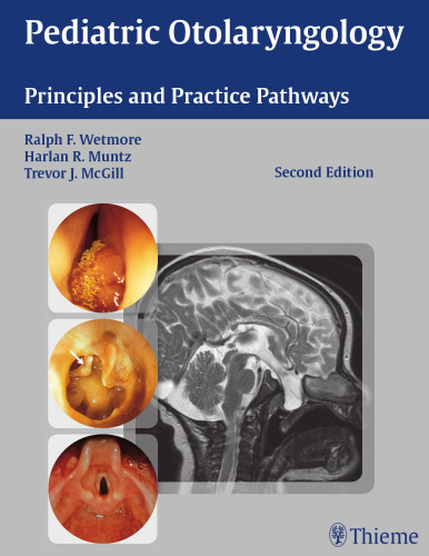 Pediatric Otolaryngology: Principles and Practice Pathways