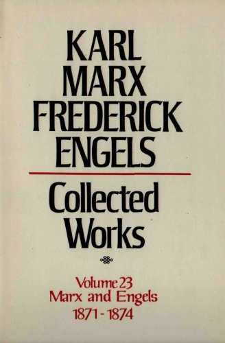 Marx-Engels Collected Works,Volume 23 - Marx and Engels: 1871-1874