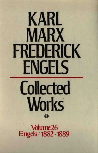 Marx-Engels Collected Works,Volume 26 - Engels: 1882-1889