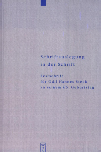Schriftauslegung in der Schrift: Festschrift für Odil Hannes Steck zu seinem 65. Geburtstag