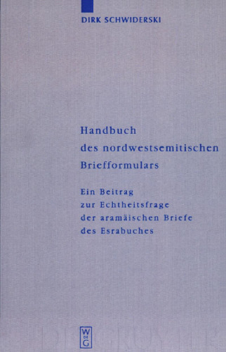 Handbuch des nordwestsemitischen Briefformulars: Ein Beitrag zur Echtheitsfrage der aramäischen Briefe des Esrabuches