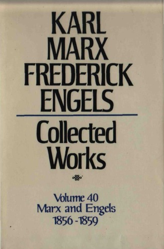 Marx-Engels Collected Works,Volume 40 - Marx and Engels: Letters: 1856-1859
