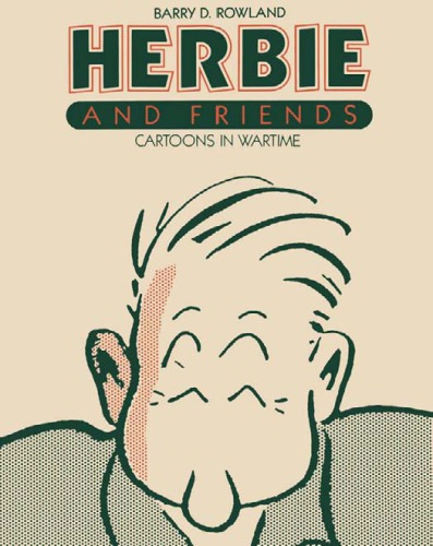 Herbie and Friends: Cartoons In Wartime