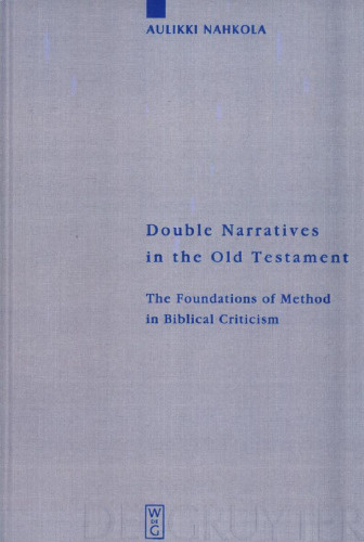 Double Narratives in the Old Testament: The Foundations of Method in Biblical Criticism