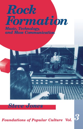 Rock Formation: Music, Technology, and Mass Communication