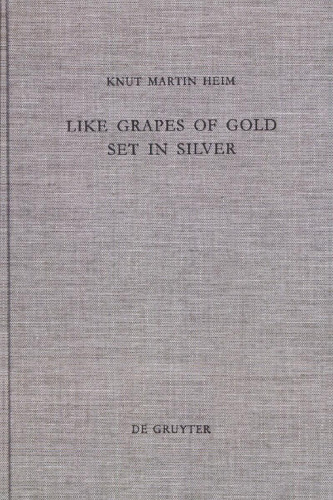 Like Grapes of Gold Set in Silver: An Interpretation of Proverbial Clusters in Proverbs 10:1—22:16