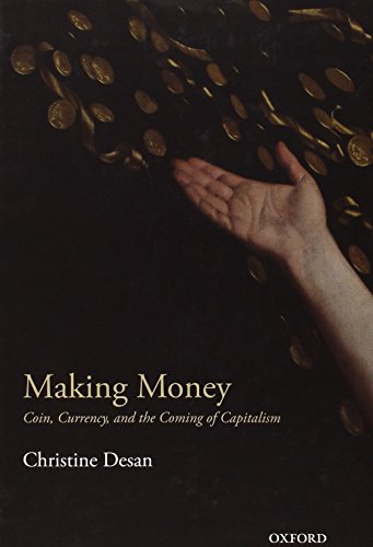 Making Money: Coin, Currency, and the Coming of Capitalism