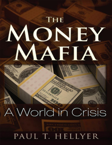 The Money Mafia: A World in Crisis