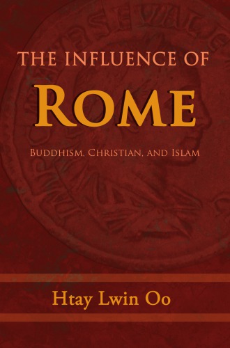 The Influence of Rome: Buddhism, Christian and Islam