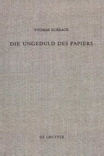 Die Ungeduld des Papiers: Studien zum alttestamentlichen Verständnis des Schreibens anhand des Verbums katab im Kontext administrativer Vorgänge