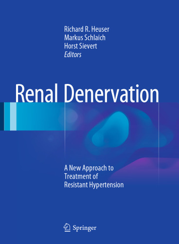 Renal Denervation: A New Approach to Treatment of Resistant Hypertension