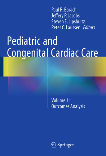 Pediatric and Congenital Cardiac Care: Volume 1: Outcomes Analysis
