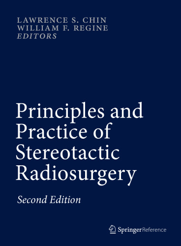 Principles and Practice of Stereotactic Radiosurgery