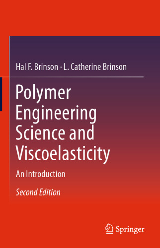 Polymer Engineering Science and Viscoelasticity: An Introduction