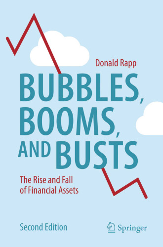 Bubbles, Booms, and Busts: The Rise and Fall of Financial Assets