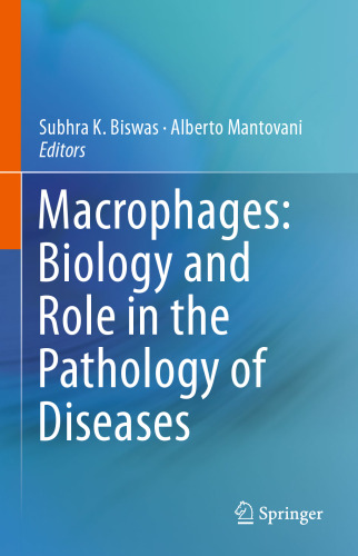 Macrophages: Biology and Role in the Pathology of Diseases