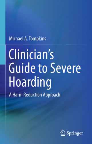 Clinician's Guide to Severe Hoarding: A Harm Reduction Approach