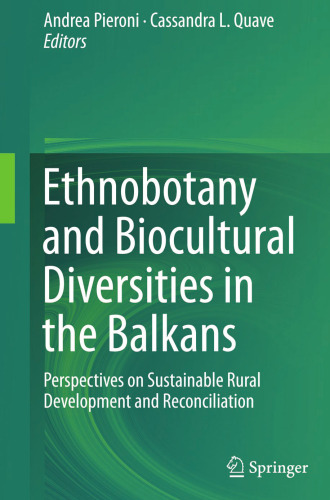 Ethnobotany and Biocultural Diversities in the Balkans: Perspectives on Sustainable Rural Development and Reconciliation