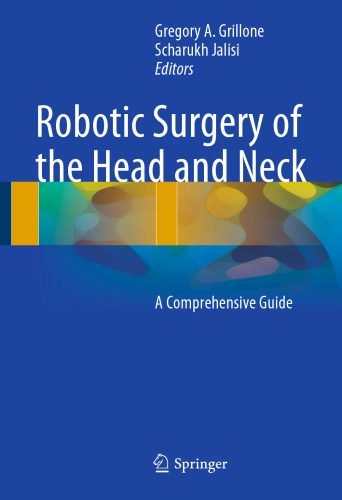 Robotic Surgery of the Head and Neck: A Comprehensive Guide