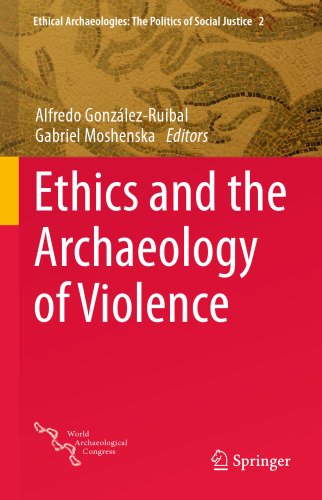 Ethics and the Archaeology of Violence