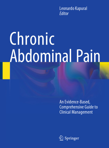 Chronic Abdominal Pain: An Evidence-Based, Comprehensive Guide to Clinical Management