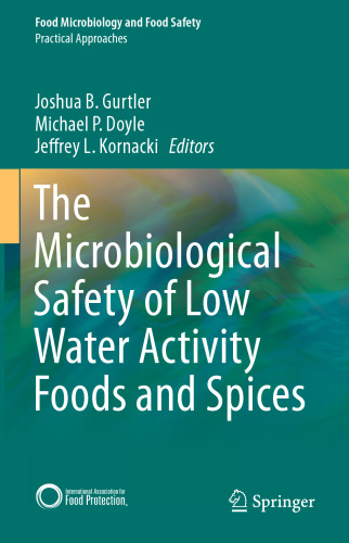 The Microbiological Safety of Low Water Activity Foods and Spices
