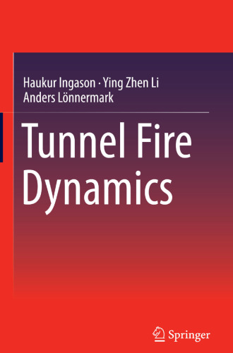Tunnel Fire Dynamics