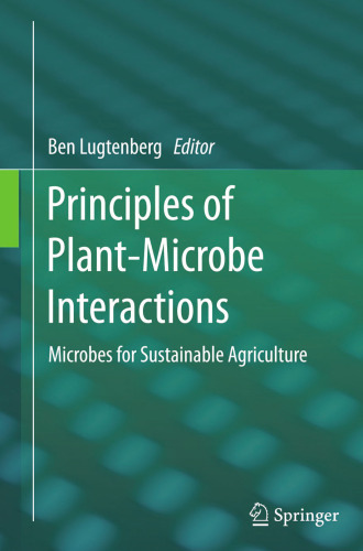 Principles of Plant-Microbe Interactions: Microbes for Sustainable Agriculture